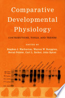 Comparative developmental physiology : contributions, tools, and trends /