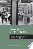 Comparing social policies : exploring new perspectives in Britain and Japan /