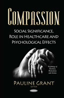 Compassion : social significance, role in healthcare and psychological effects /