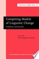 Competing models of linguistic change : evolution and beyond /