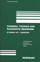 Complex, contact, and symmetric manifolds : in honor of L. Vanhecke /