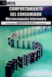 Comportamiento del consumidor : microeconomia intermedia /