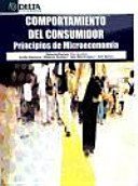 Comportamiento del consumidor : principios de microeconomia /