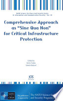 Comprehensive approach as 'sine qua non' for critical infrastructure protection / [edited by] Denis Caleta, Slavo Radosevic.