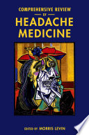 Comprehensive review of headache medicine /