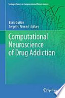 Computational neuroscience of drug addiction /