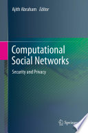 Computational social networks : security and privacy / Ajith Abraham, editor.
