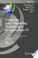 Computer and computing technologies in agriculture IV : 4th IFIP TC 12 Conference, CCTA 2010, Nanchang, China, October 22-25, 2010.