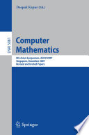 Computer mathematics : 8th Asian symposium, ASCM 2007, Singapore, December 15-17, 2007 : proceedings /