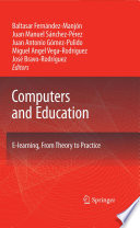 Computers and education : e-learning from theory to practice /