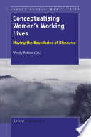 Conceptualising women's working lives moving the boundaries of discourse / edited by Wendy Patton.