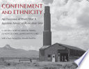 Confinement and ethnicity an overview of World War II Japanese American relocation sites /