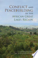 Conflict and peacebuilding in the African Great Lakes Region