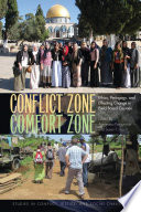 Conflict zone, comfort zone : ethics, pedagogy, and effecting change in field-based courses /