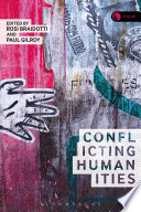 Conflicting humanities / edited by Rosi Braidotti and Paul Gilroy.