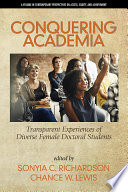 Conquering academia : transparent experiences of diverse female doctoral students /