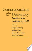 Constitutionalism and democracy : transitions in the contemporary world : the American Council of Learned Societies comparative constitutionalism papers / edited by Douglas Greenberg [and others].