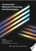 Construction : materials processing and technologies / edited by Ghassan H. Abdul Majid, Salah Albermany, Ahmed J. Obaid, and Laith A. Alasady.