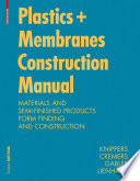 Construction manual for polymers + membranes : materials, semi-finished products, form-finding design /