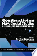 Constructivism and the new social studies : a collection of classic inquiry lessons /