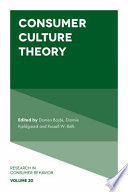 Consumer culture theory / edited by Domen Bajde, Dannie Kjeldgaard, Russell W. Belk.