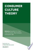 Consumer culture theory / edited by Samantha N.N. Cross, Cecilia Ruvalcaba, Alladi Venkatesh, Russell W. Belk.