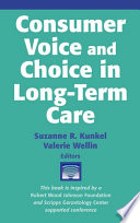 Consumer voice and choice in long-term care /