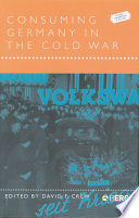 Consuming Germany in the Cold War /