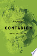 Contagion : health, fear, sovereignty / edited by Bruce Magnusson and Zahi Zalloua.