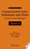 Contaminated soils, sediments and water.