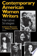 Contemporary American women writers : narrative strategies / Catherine Rainwater and William J. Scheick, editors.