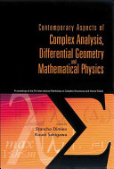 Contemporary Aspects of Complex Analysis, Differential Geometry, and Mathematical Physics : Proceedings of the 7th International Workshop on Complex Structures and Vector Fields, Plovdiv, Bulgaria, 31 August - 4 September 2004 /