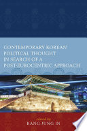 Contemporary Korean political thought in search of a post-eurocentric approach / edited by Kang Jung In.