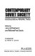 Contemporary Soviet society : sociological perspectives / edited by Jerry G. Pankhurst and Michael Paul Sacks ; foreword by Walter D. Connor.