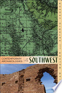 Contemporary archaeologies of the Southwest edited by William H. Walker and Kathryn R. Venzor.