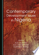 Contemporary development issues in Nigeria / edited by A.O. Olutayo, A.O. Omobowale, Olayinka Akanle.