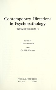 Contemporary directions in psychopathology : toward the DSM-IV / edited by Theodore Millon and Gerald L. Klerman.