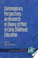 Contemporary perspectives on research in theory of mind in early childhood education / edited by Olivia N. Saracho, University of Maryland.