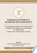 Contemporary problems in architecture and construction II : 11th International Conference on Contemporary Problems of Architecture and Construction (11th ICPAC-2019), October 14-16, 2019 Yerevan, Armenia, selected, peer reviewed papers from the 11th International Conference on Contemporary Problems of Architecture and Construction (11th ICPAC-2019), October 14-16, 2019, Yerevan, Armenia /