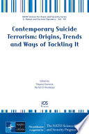 Contemporary suicide terrorism : origins, trends and ways of tackling it /