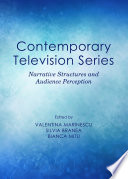Contemporary television series : narrative structures and audience perception /