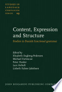 Content, expression and structure : studies in Danish functional grammar /