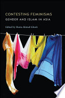 Contesting feminisms : gender and Islam in Asia /
