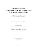 Continuing epidemiological transition in sub-saharan africa : a workshop summary /