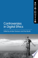 Controversies in digital ethics /