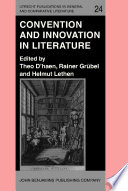 Convention and innovation in literature / edited by Theo D'haen, Rainer Grübel, and Helmut Lethen.
