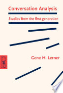 Conversation analysis : studies from the first generation /