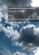 Conversations in philosophy : crossing the boundaries /