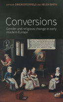 Conversions : gender and religious change in early modern Europe /