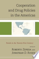 Cooperation and drug policies in the Americas : trends in the twenty-first centuries /